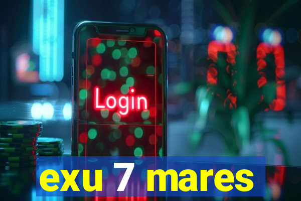 exu 7 mares